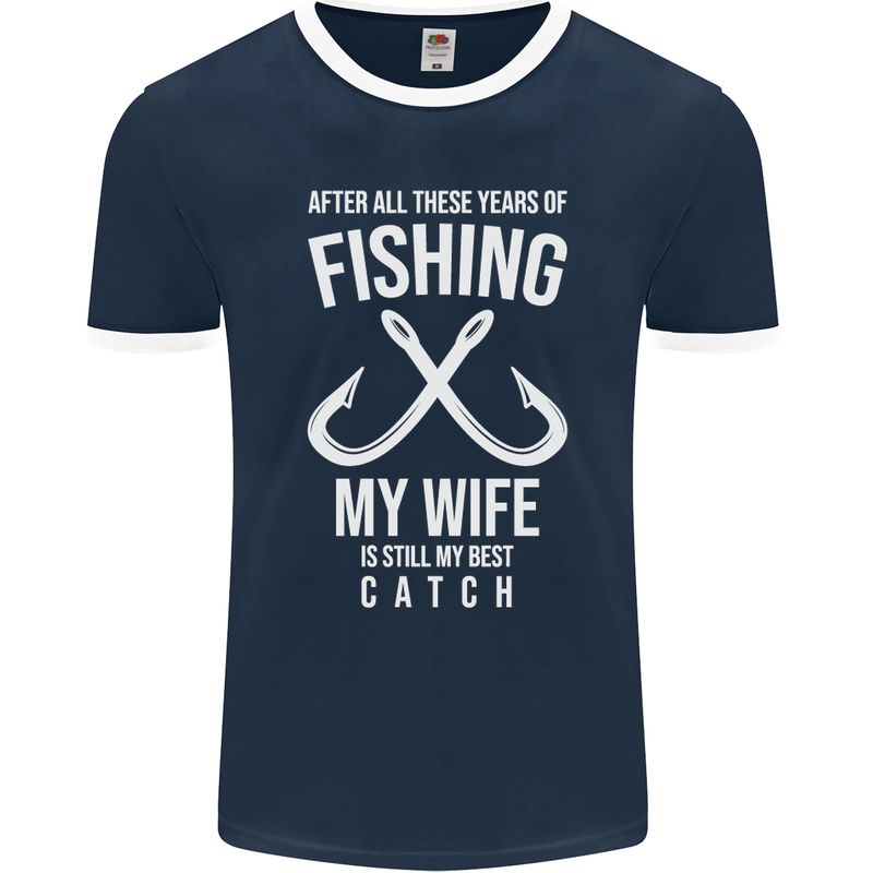 Wife Best Catch Funny Fishing Fisherman Mens Ringer T-Shirt FotL Navy Blue/White