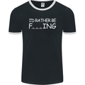 I'd Rather Be Fishing Funny Fisherman ECG Mens Ringer T-Shirt FotL Black/White