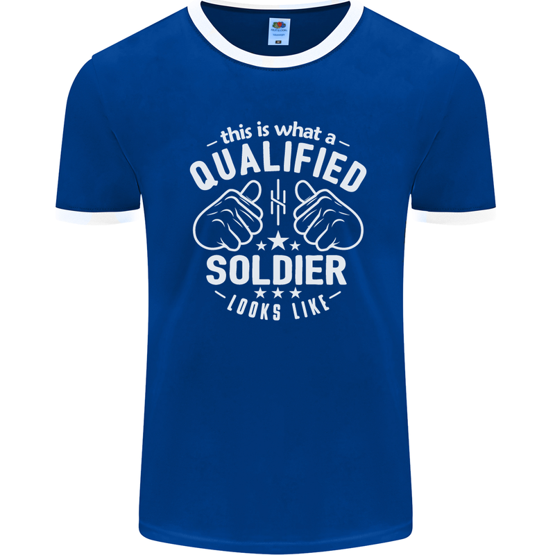 This Is What a Qualified Soldier Looks Like Mens Ringer T-Shirt FotL Royal Blue/White