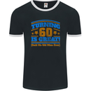 60th Birthday Turning 60 Is Great Year Old Mens Ringer T-Shirt FotL Black/White