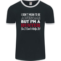 I Don't Mean to Be but I'm a Hunter Hunting Mens Ringer T-Shirt FotL Black/White