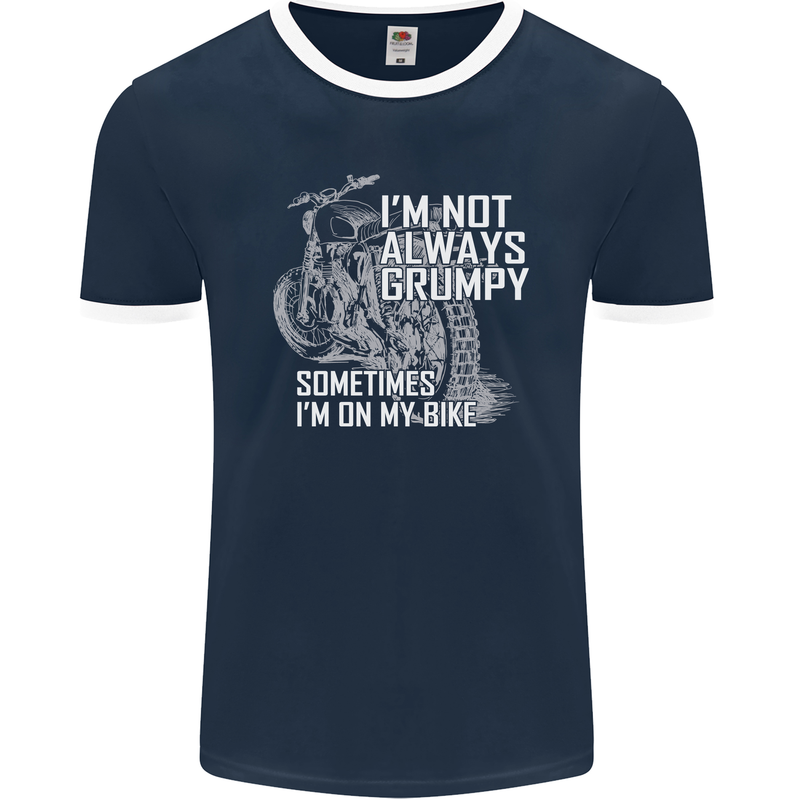 Im Not Always Grumpy Biker Motorcycle Biker Mens Ringer T-Shirt FotL Navy Blue/White