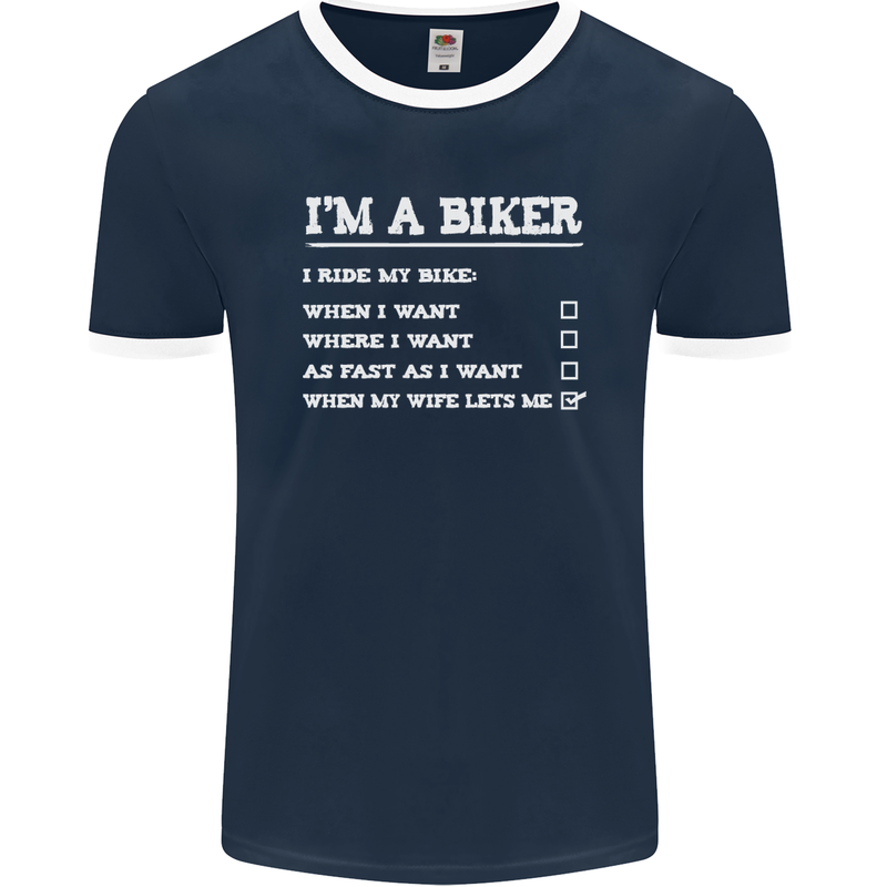 Motorbike I'm a Biker When My Wife Funny Mens Ringer T-Shirt FotL Navy Blue/White