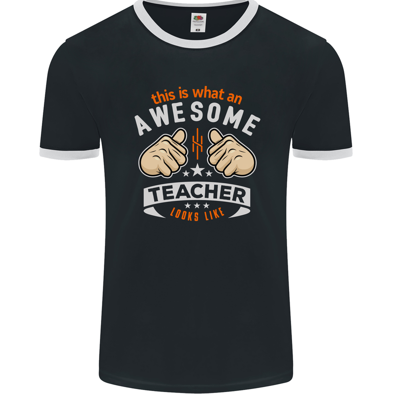 Awesome Teacher Looks Like Teaching Funny Mens Ringer T-Shirt FotL Black/White