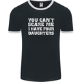 You Can't Scare Four Daughters Father's Day Mens Ringer T-Shirt FotL Black/White