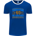 40th Birthday Turning 40 Is Great Year Old Mens Ringer T-Shirt FotL Royal Blue/White