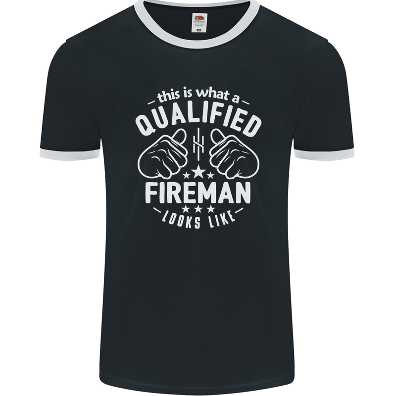 This Is What a Qualified Fireman Looks Like Mens Ringer T-Shirt FotL Black/White