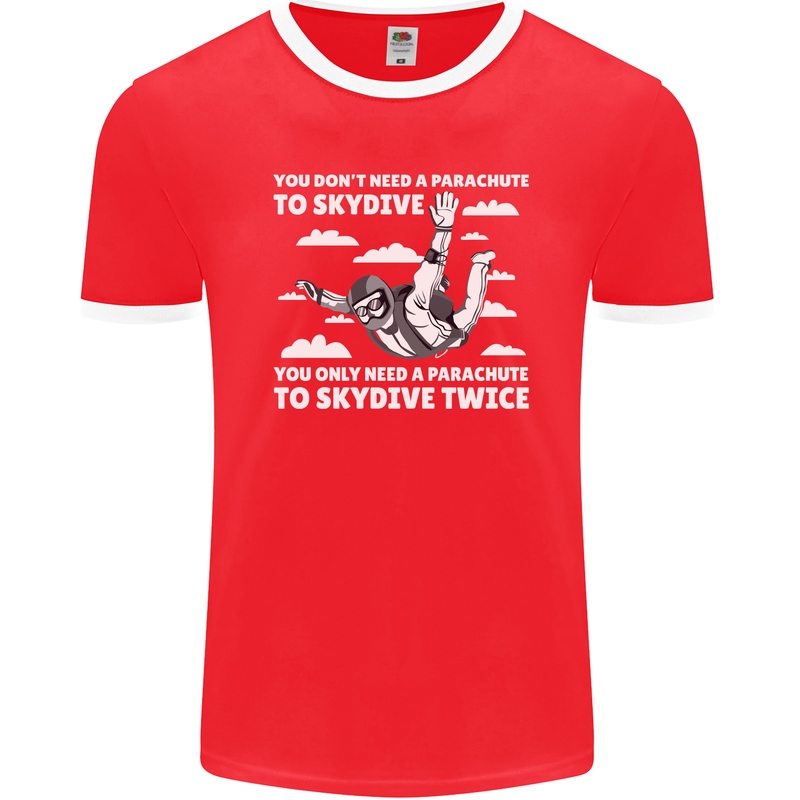 You a Parachute to Skydive Twice Skydiving Mens Ringer T-Shirt FotL Red/White