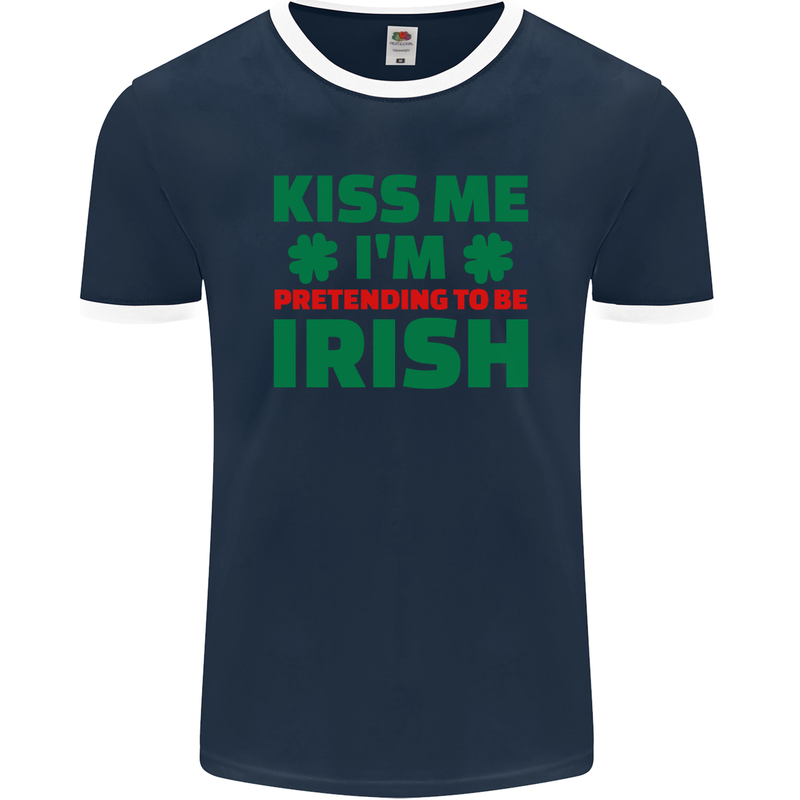 Kiss Me I'm Pretending to Be Irish Mens Ringer T-Shirt FotL Navy Blue/White