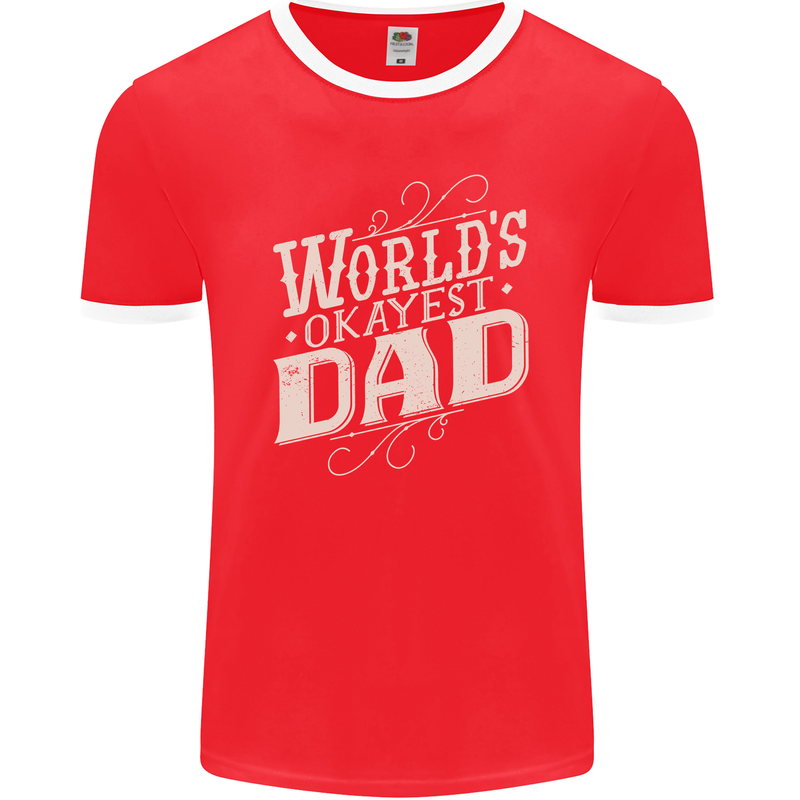 Worlds Okayest Dad Funny Fathers Day Mens Ringer T-Shirt FotL Red/White