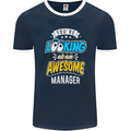 You're Looking at an Awesome Manager Mens Ringer T-Shirt FotL Navy Blue/White