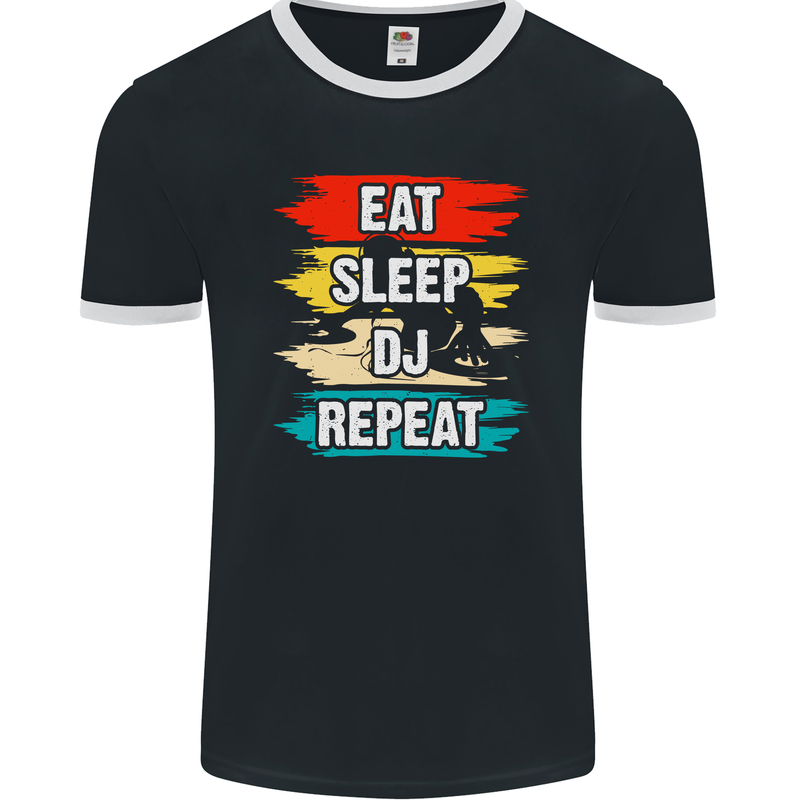 Eat Sleep DJ Repeat DJing Music Mens Ringer T-Shirt FotL Black/White