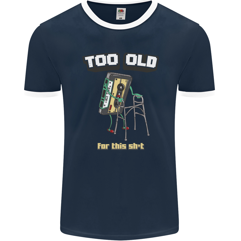 Too Old for This Shit Funny Music DJ Vinyl Mens Ringer T-Shirt FotL Navy Blue/White