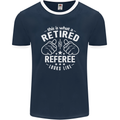 This Is What a Retired Referee Looks Like Mens Ringer T-Shirt FotL Navy Blue/White