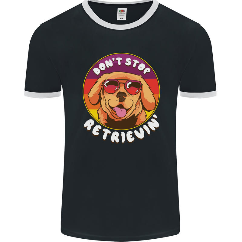 Don't Stop Retrieving Funny Golden Retiever Mens Ringer T-Shirt FotL Black/White