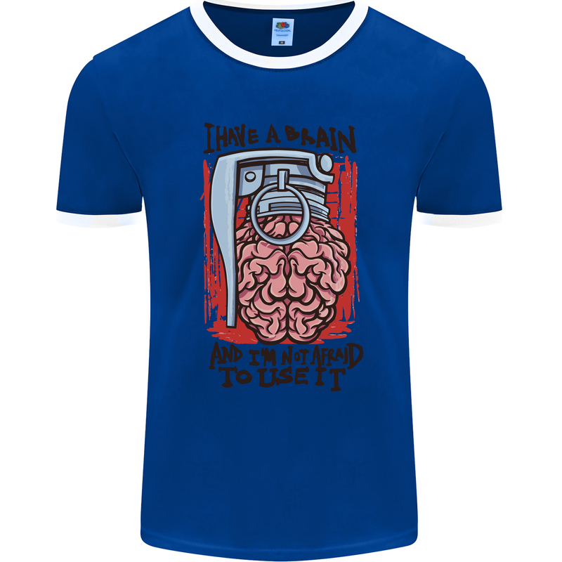 I Have a Brain and I'm Prepared to Use It Mens Ringer T-Shirt FotL Royal Blue/White