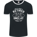 An Retired Dinner Lady Looks Like Mens Ringer T-Shirt FotL Black/White