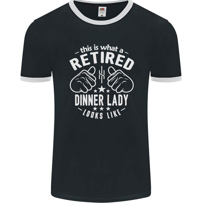 An Retired Dinner Lady Looks Like Mens Ringer T-Shirt FotL Black/White