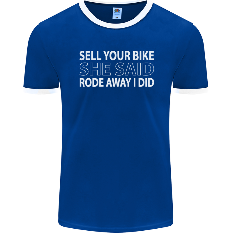 Sell Your Bike Cycling Biker Motorbike Wife Mens Ringer T-Shirt FotL Royal Blue/White