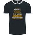 Normal Is an Illusion Slogan Mens Ringer T-Shirt FotL Black/White