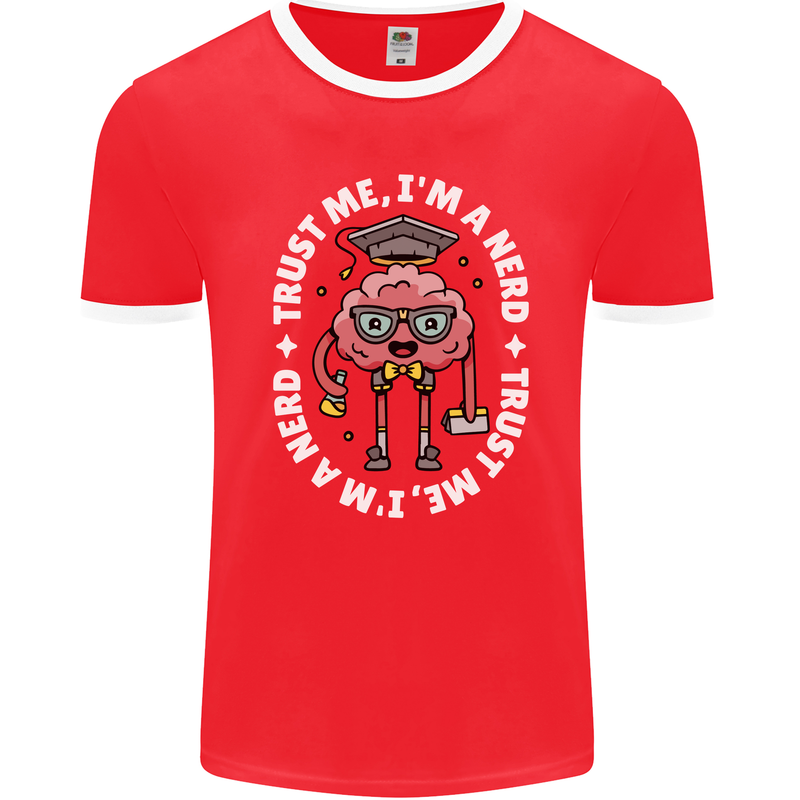 Trust Me I'm a Nerd Geek Graduate Brainy Mens Ringer T-Shirt FotL Red/White