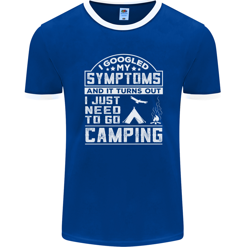 Symptoms I Just Need to Go Camping Funny Mens Ringer T-Shirt FotL Royal Blue/White