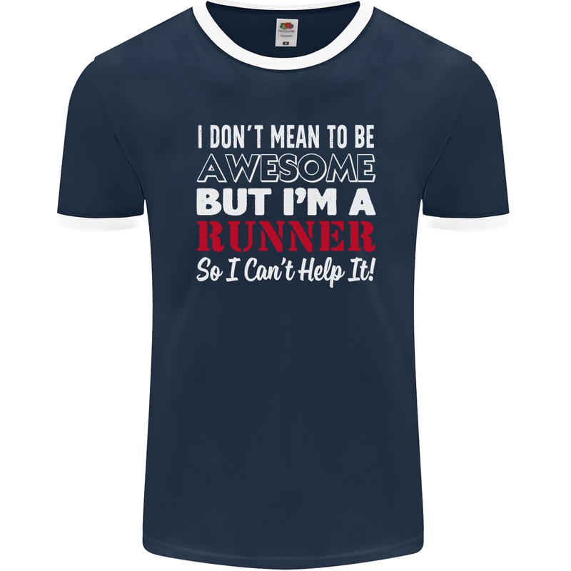 I Don't Mean to Be but I'm Runner Running Mens Ringer T-Shirt FotL Navy Blue/White