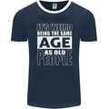 The Same Age as Old People Funny Birthday Mens Ringer T-Shirt FotL Navy Blue/White