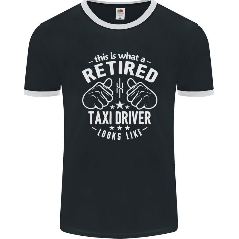 A Retired Taxi Driver Looks Like Mens Ringer T-Shirt FotL Black/White