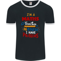 Maths Teacher Have Problems Funny Teaching Mens Ringer T-Shirt FotL Black/White