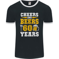 60th Birthday 60 Year Old Funny Alcohol Mens Ringer T-Shirt FotL Black/White