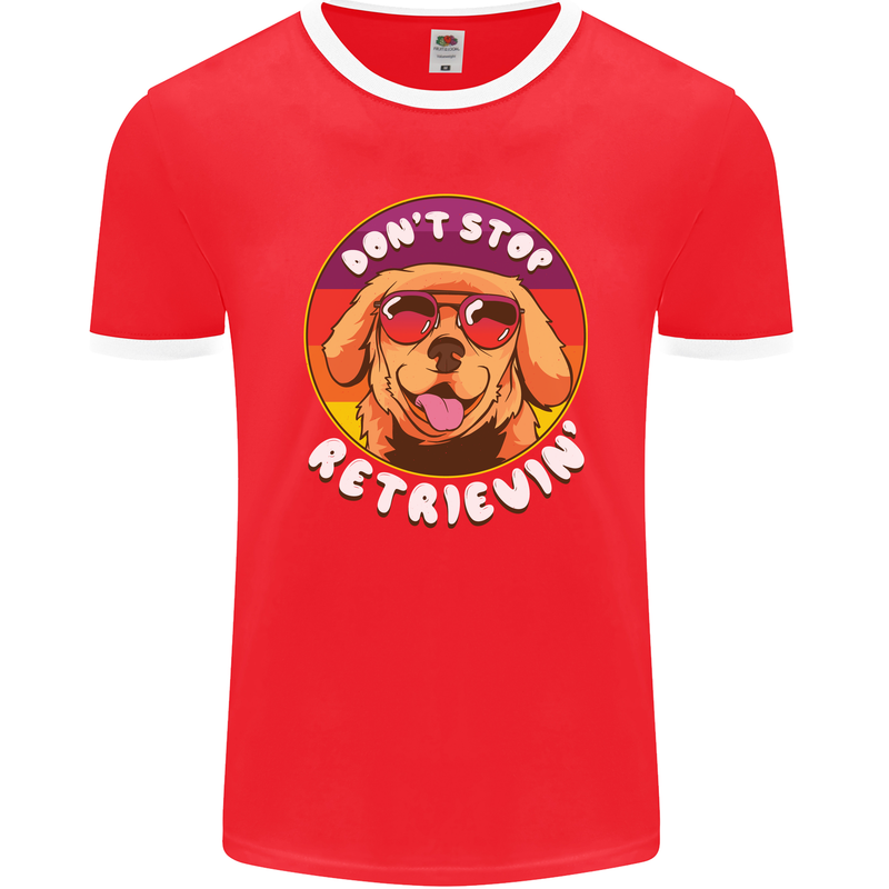 Don't Stop Retrieving Funny Golden Retiever Mens Ringer T-Shirt FotL Red/White