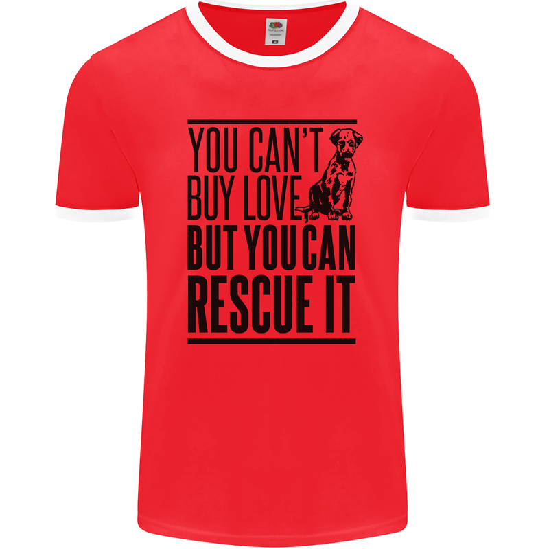 You Can't Buy Love Funny Rescue Dog Puppy Mens Ringer T-Shirt FotL Red/White