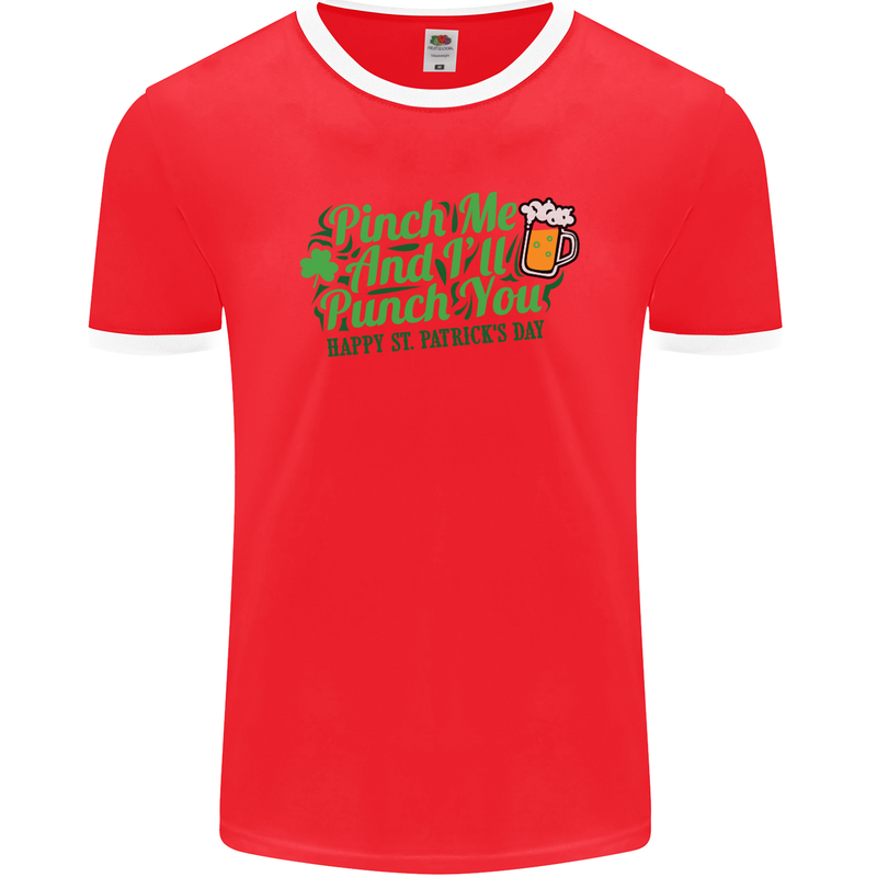 Pinch Me and I'll Punch You St Patricks Day Mens Ringer T-Shirt FotL Red/White