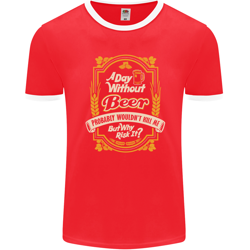 A Day Without Beer? Funny Alcohol Mens Ringer T-Shirt FotL Red/White