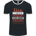 Funny Chess Never Interupt Your Enemy Mens Ringer T-Shirt FotL Black/White