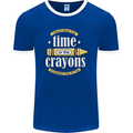The Time or Crayons Funny Sarcastic Slogan Mens Ringer T-Shirt FotL Royal Blue/White