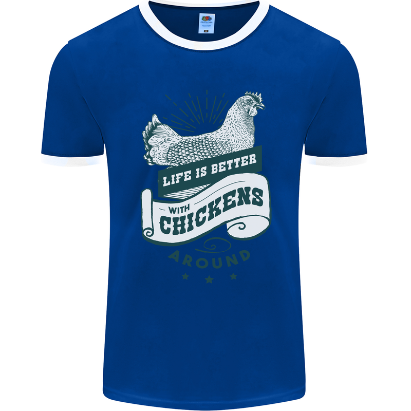 Life is Better With Chickens Around Farming Mens Ringer T-Shirt FotL Royal Blue/White