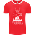 See You in Valhalla The Vikings Norse Odin Mens Ringer T-Shirt FotL Red/White