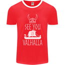 See You in Valhalla The Vikings Norse Odin Mens Ringer T-Shirt FotL Red/White