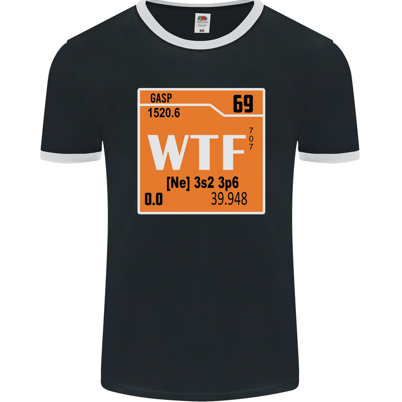 WTF Periodic Table Chemistry Geek Funny Mens Ringer T-Shirt FotL Black/White