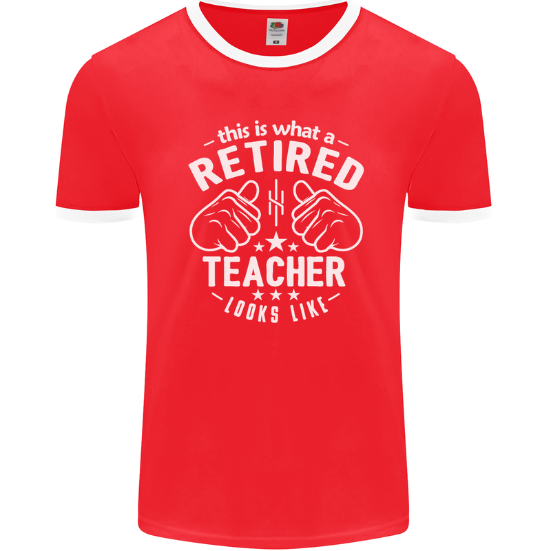 This Is What a Retired Teacher Looks Like Mens Ringer T-Shirt FotL Red/White