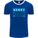 Nerd More Like Badass Teck Funny IT Tecky Mens Ringer T-Shirt FotL Royal Blue/White