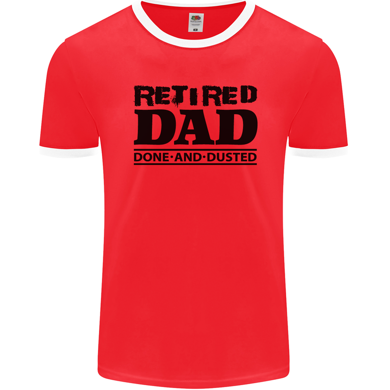 Retired Dad Done and Dusted Retirement Mens Ringer T-Shirt FotL Red/White