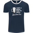 A Beer for My Wife Funny Alcohol BBQ Mens Ringer T-Shirt FotL Navy Blue/White