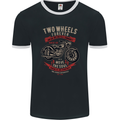 Two Wheels Forever Biker Motorcycle Funny Mens Ringer T-Shirt FotL Black/White