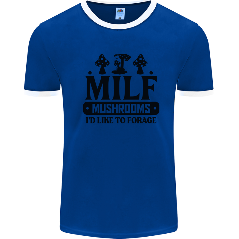 MILF Mushrooms I Like To Forage Mens Ringer T-Shirt Royal Blue/White