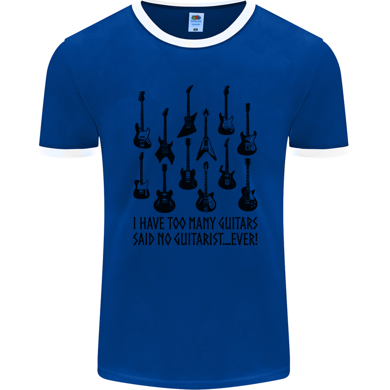I Have Too Many Guitars Funny Guitarist Mens Ringer T-Shirt FotL Royal Blue/White