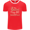 40th Birthday Queen Forty Years Old 40 Mens Ringer T-Shirt FotL Red/White