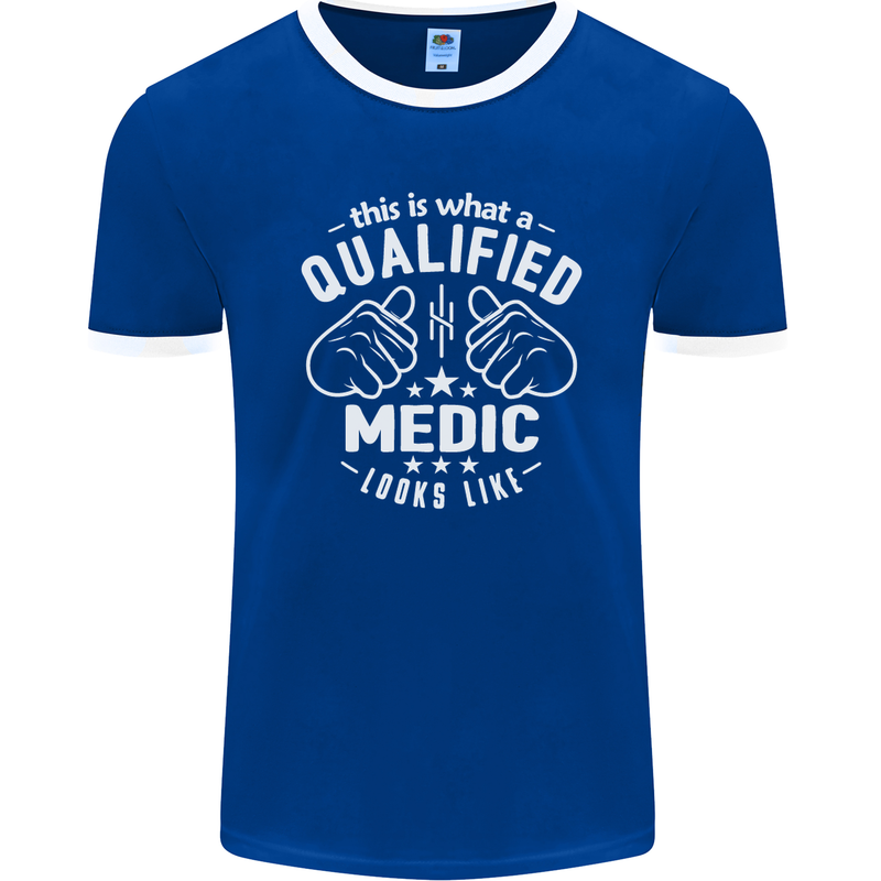 This Is What a Qualified Medic Looks Like Mens Ringer T-Shirt FotL Royal Blue/White